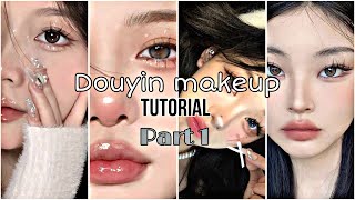 Douyin makeup part 1