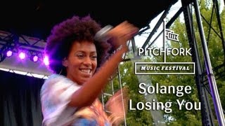 Solange - &quot;LosingYou&quot; Pitchfork Music Festival 2013