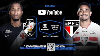 🔴 VASCO DA GAMA X SÃO PAULO AO VIVO E COM IMAGENS DIRETO DE SÃO JANUÁRIO; PRÉ-JOGO DO BRASILEIRÃO