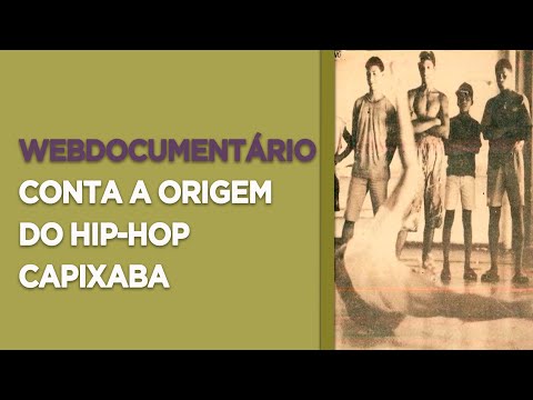 Webdocumentário mostra a origem da cultara Hip Hop Capixaba