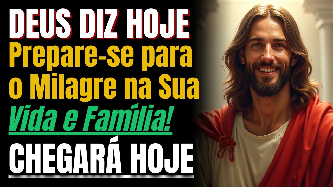 Deus Falou Hoje: Prepare-se para o Milagre na Sua Vida e Família!