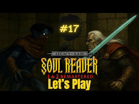 Soul Reaver Remastered #17 – Kain vs. Raziel – Das Schicksal entscheidet | Let’s Play Deutsch