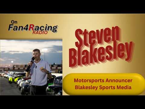 Interview with Steven Blakesley | Motorsports Announcer - Blakesley Sports Media