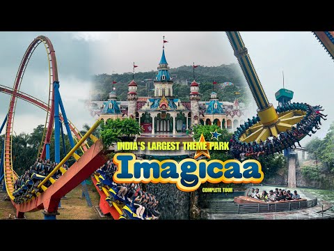 Imagicaa Theme Park All Rides Tour | Imagica Theme Park Khopoli | A to Z Complete Information