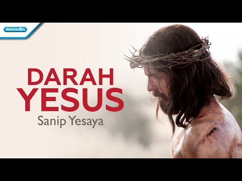 Darah Yesus - Sanip Yesaya (with lyric)