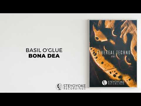 Basil O'Glue - Bona Dea (Original Mix) | Steyoyoke