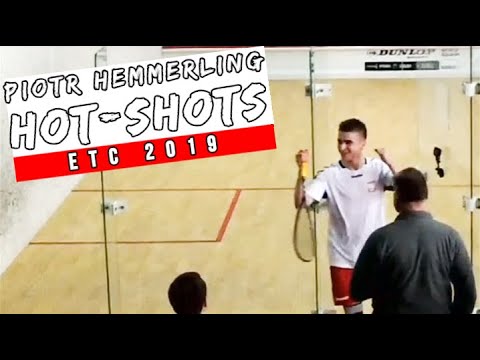 SQUASH. Piotr Hemmerling HOT-SHOTS at ETC 2019.