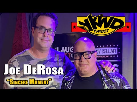 Joe DeRosa "Sincere Moment" YKWD #391