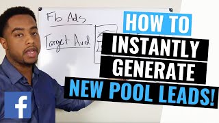 How To INSTANTLY Generate New Pool Service Leads Using Facebook Ads!