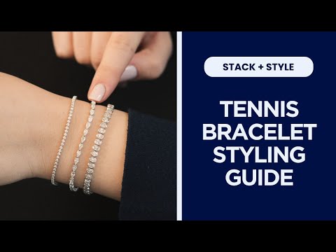 Tennis Bracelet Styling Guide | How to Stack & Style Your Bracelet
