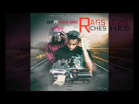 ADP Ft Maka Barz Rags to Riches (Audio)