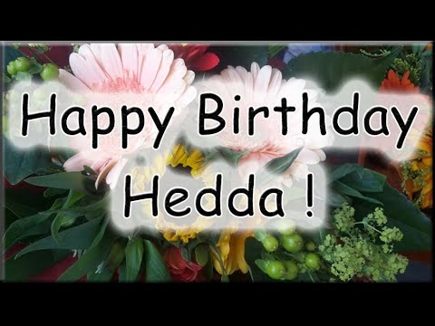 Happy Birthday Hedda! Alles Gute zum Geburtstag!