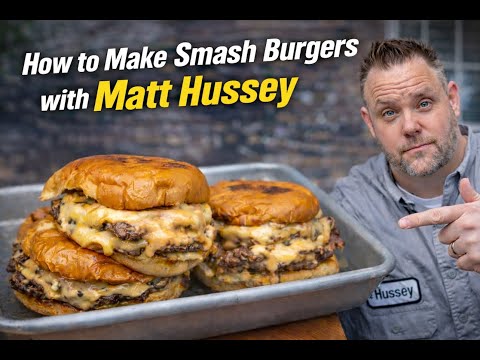 How to Make Smash Burgers with Matt Hussey