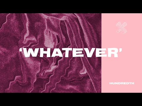 Hundredth - 'Whatever' (Official Audio)