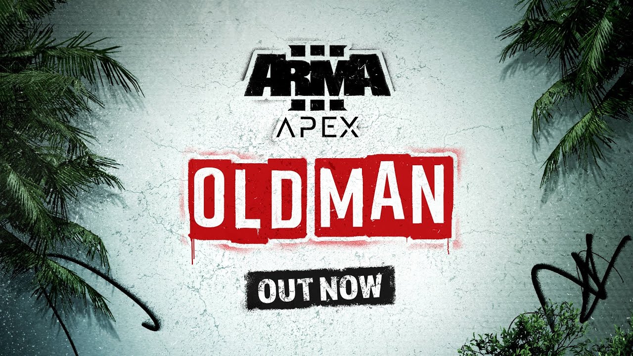 Arma 3 Apex: Old Man - Release Trailer - YouTube