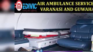 Get Favorable Medical Care Air Ambulance Service in Varanasi by Medivic