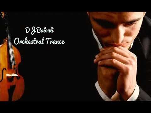 Orchestral Trance 2017 @ The End Of Mix by DJ Balouli (Epic Love)