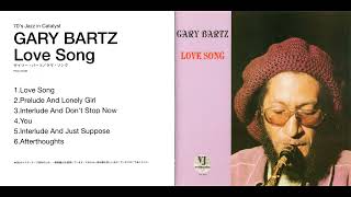 Gary Bartz   Love Song