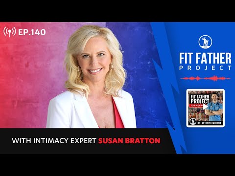 Ep.140 - Improve Your Relationship & Your Sex Life! Featuring Intimacy Expert, Susan Bratton