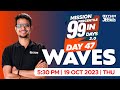 Waves Mission 99 2 0 Day 47 Xylem JEEnius