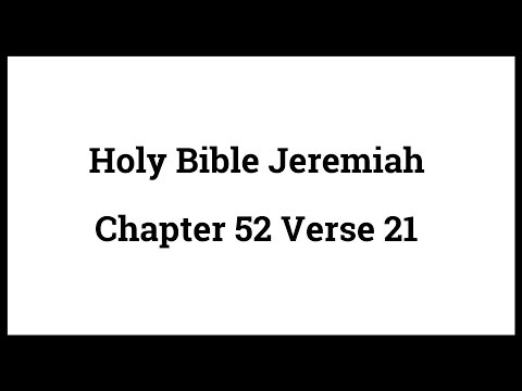 Holy Bible Jeremiah 52:21