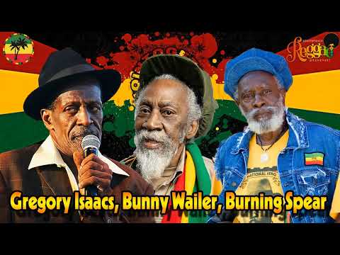 Gregory Isaacs, Bunny Wailer, Burning Spear Reggae Songs, Top 100+ Best Songs - Greatest Hits 2022