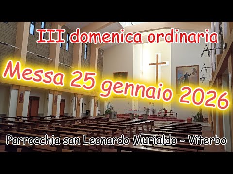 Messa 25 gennaio 2026 terza domenica ordinaria