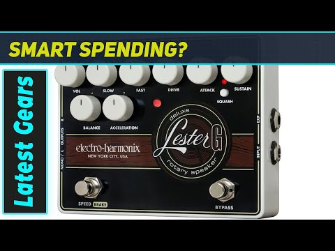 EHX Lester-G: The Ultimate Rotary Speaker Pedal?