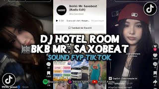 Download lagu DJ HOTEL ROOM BKB X MR. SAXOBEAT | VIRAL TIKTOK YANG KALIAN CARI BY BORLEN RMX TEAM DJ TERBARU mp3