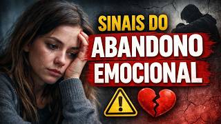 O COMPORTAMENTO SILENCIOSO de quem Sofreu o ABANDONO EMOCIONAL
