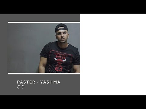 Paster x Od - Yashma sözləri