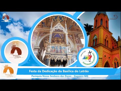 Santa Missa: Festa da Dedicação da Basílica do Latrão - 09/11/2025