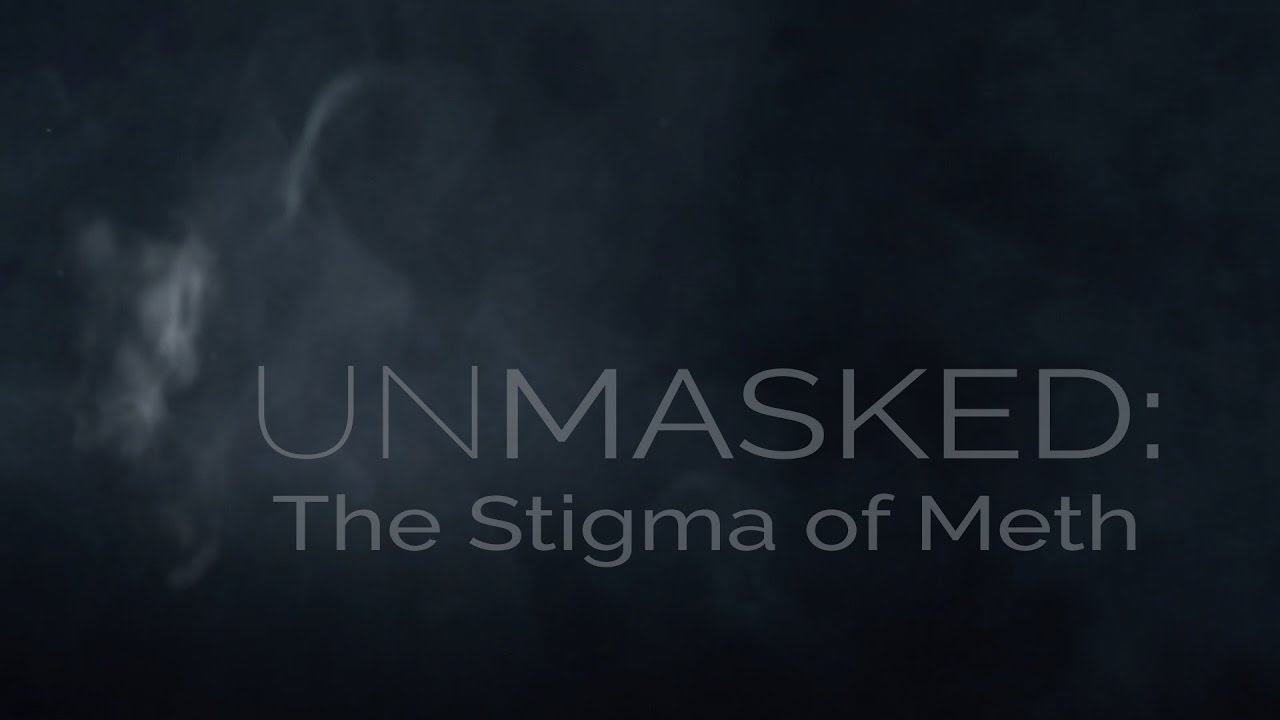 Unmasked: The Stigma of Meth (Official Documentary)