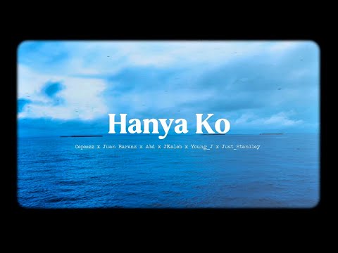 Hanya Ko - Cepoozz X 50 Squad X Just Stanlley