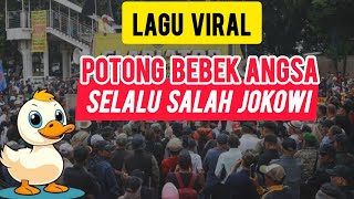 Download lagu LAGU VIRAL..!!! POTONG BEBEK ANGSA (SEMUA SALAH JOKOWI) #jokowi  mp3