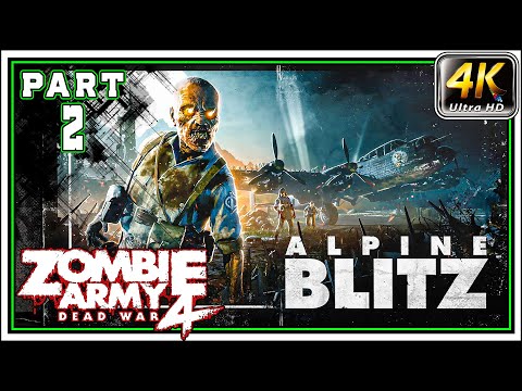 ZOMBIE ARMY 4 ALPINE BLITZ (DLC) Full Gameplay Walkthrough PART 2 - Chapter 3 & 4 [4K 60FPS]