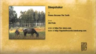 Pianos Become The Teeth - Sleepshaker