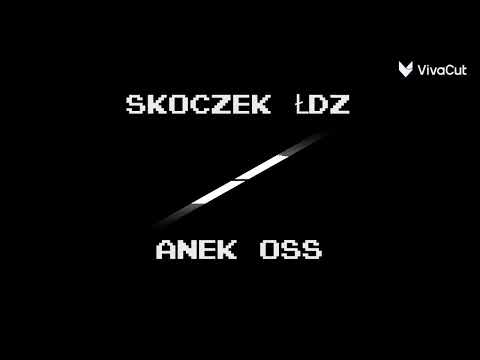 Skoczek Łdz x Anek Oss - Za Tych Co Nie Mogą