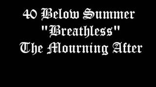 40 Below Summer Breathless