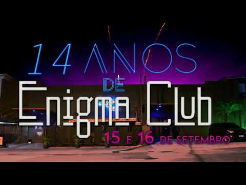 Enigma Club - 14 Anos - Mega festa 15 e 16 de Setembro !