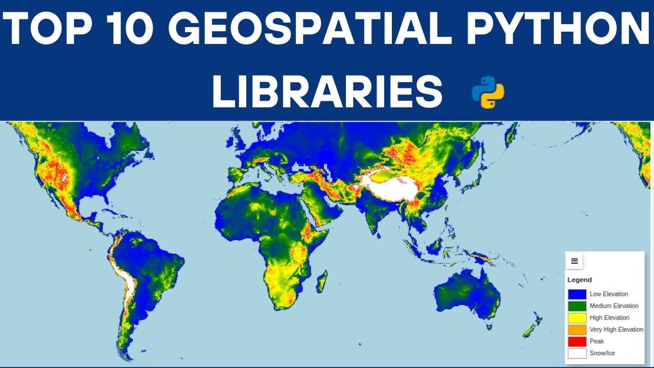 Top 10 Geospatial Python Libraries Every Beginner Should Know