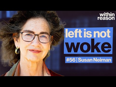 Left-Wing Does NOT Mean Woke - Susan Neiman