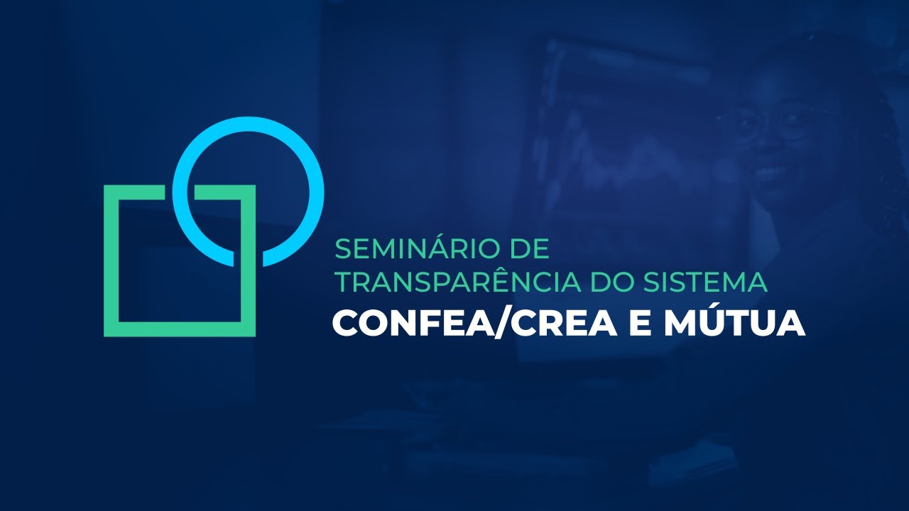 Seminário de Transparência do Sistema Confea/Crea e Mútua - MANHÃ