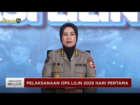 PRESISI UPDATE: PELAKSANAAN OPS LILIN 2025 HARI PERTAMA 21/12/2025 (18.00)
