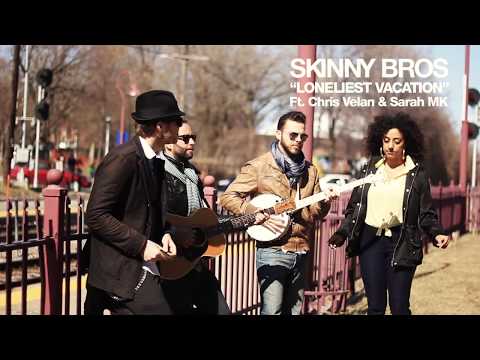 Skinny Bros ft. Chris Velan & Sarah MK - Loneliest Vacation