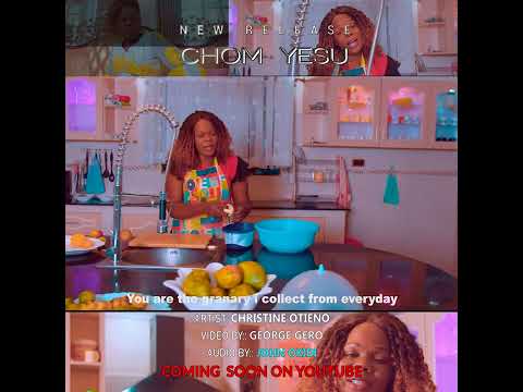 CHOM YESU BY CHRISTINE OTIENO OFFICIAL TRAILER