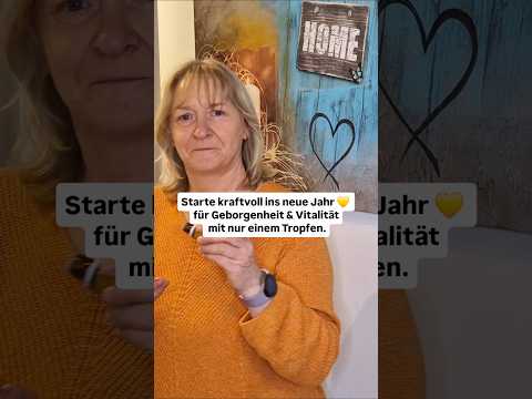 Starte kraftvoll ins neue Jahr 💛für Geborgenheit & Vitalität mit nur einem Tropfen!