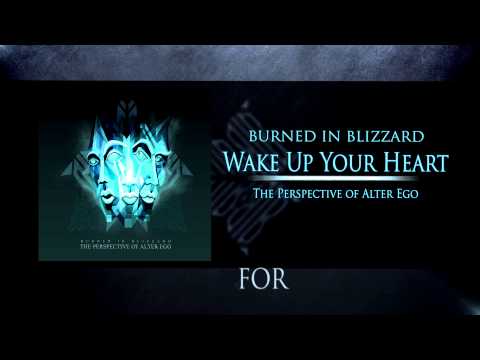 Burned In Blizzard - Wake Up Your Heart (Official Lyric Video)
