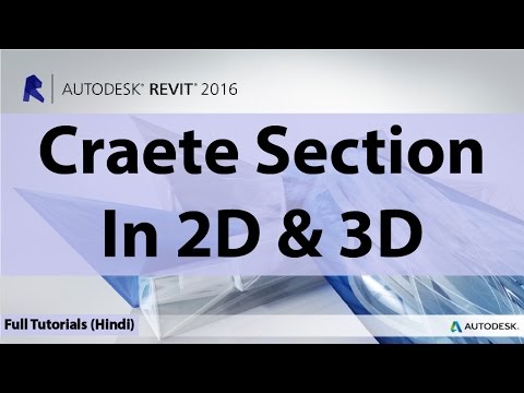 17 - How To Create Section 2D and 3D In Autodesk Revit In - Hindi - Urdu