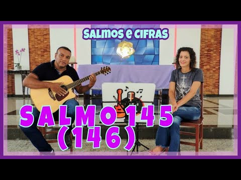 Salmo 145 (146) - Salmos e Cifras